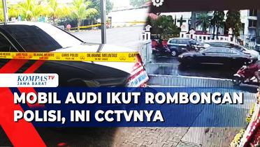 CCTV Tampilkan Audi Ikut Rombongan Polisi