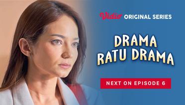 Drama Ratu Drama - Vidio Original Series | Next On Episode 06
