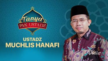 Tanya Pak Ustadz : Muchlis Hanafi - Panic Buying termasuk kedalam sifat Dzalim?