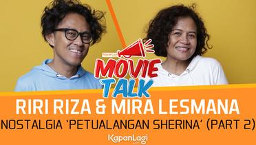 #MovieTalk Kulari ke Pantai - Riri Riza & Mira Lesmana (Part 2)