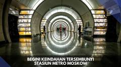 Begini Keindahan Tersembunyi Stasiun Metro Moskow