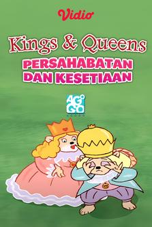 Kings & Queens - Persahabatan dan Kesetiaan