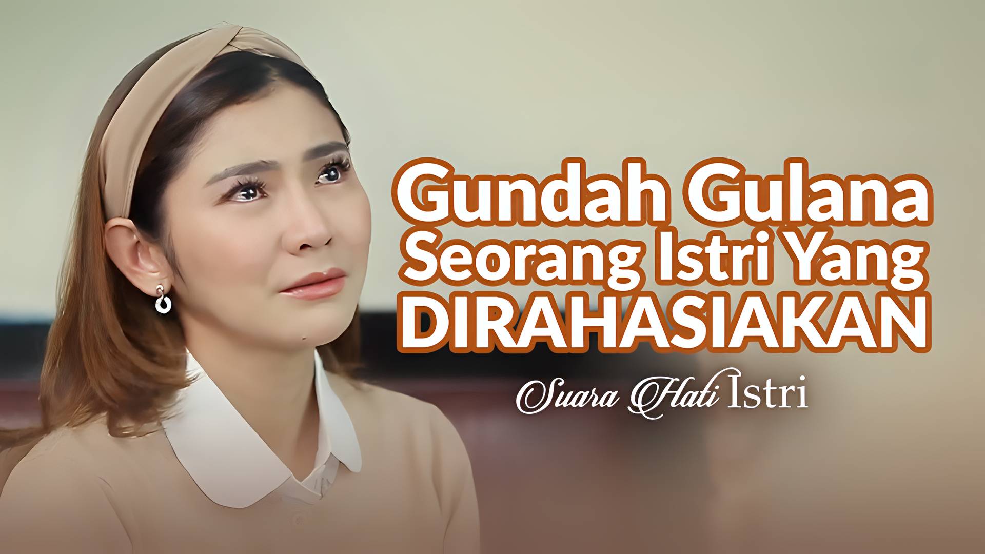 Gundah Gulana Seorang Istri yang Dirahasiakan