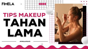 Tips Makeup Tahan Lama