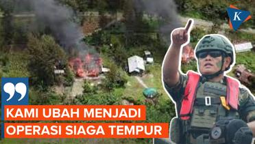 Tok! Panglima Putuskan Status Operasi TNI di Papua Jadi Siaga Tempur
