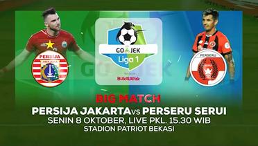 Laga Big Match Mempertaruhkan Gengsi! Persija Jakarta vs Perseru Serui - 8 Oktober 2018