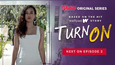Turn On - Vidio Original Series | Next On Episode 2