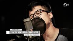 Say You Won t Let Go - James Arthur Cover