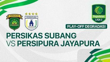 Persikas Subang vs Persipura Jayapura - Full Match | Pegadaian Liga 2 2024/25