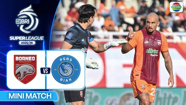 Borneo FC Samarinda VS PSBS Biak - Mini Match | BRI Super League 2025/26