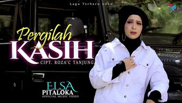 Elsa Pitaloka - PERGILAH KASIH (Official Music Video)