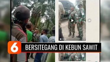 Sejumlah Anggota Polisi Militer di Asahan Bersitegang dengan Penjaga Kebun Sawit, Enam Orang Diamankan | Liputan 6