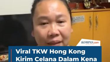 Viral TKW Hong Kong Kirim Celana Dalam Kena Bea Masuk Rp 800 Ribu