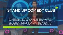 Stand Up Comedy Club - Omesh, David Nurbianto, Bobby Maulana 18/02/16