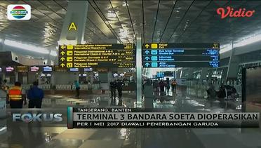 Terminal 3 Soetta Resmi Layani Penerbangan Luar Negeri - Fokus Pagi