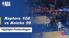 NBA I Cuplikan Pertandingan : Raptors 104 VS Knicks 99