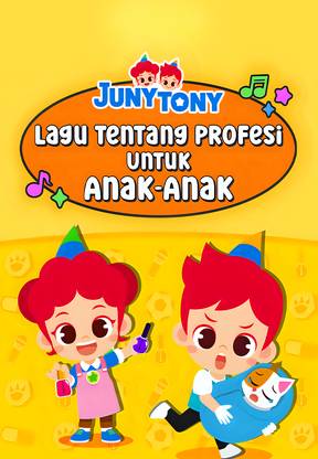 JunyTony - Lagu Tentang Profesi Untuk Anak-Anak