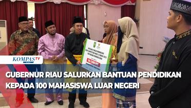 Gubernur Riau Salurkan Bantuan Pendidikan Kepada 100 Mahasiswa Luar Negeri