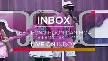 Lee Jeong Hoon dan Moa - Cinta Lama Tak Jumpa (Live on Inbox)