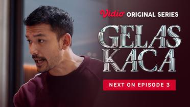 Gelas Kaca - Vidio Original Series | Next On Episode 03