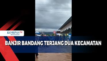 Banjir Bandang Terjang Dua Kecamatan di Tojo una-una