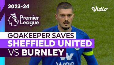 Aksi Penyelamatan Kiper | Sheffield United vs Burnley | Premier League 2023/24