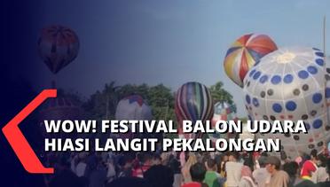 Pemerintah Kota Pekalongan Gelar Festival Balon Udara, Guna Tekan Penerbangan Balon Udara Liar!