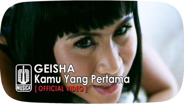 GEISHA - Kamu Yang Pertama (Official Video)