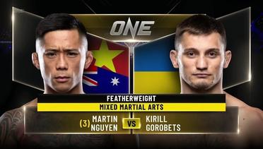 Martin Nguyen vs. Kirill Gorobets | ONE Championship Full Fight