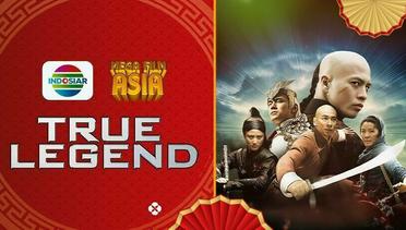 Mega Film Asia : True Legend - 29 April 2024