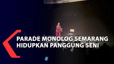 Parade Monolog Semarang Hidupkan Panggung Seni