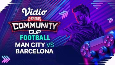 Manchester City vs Barcelona | Vidio Community Cup Football Season 7