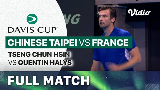 Chinese Taipei (Tseng Chun Hsin) vs France (Quentin Halys) - Full Match | Qualifiers Davis Cup 2024