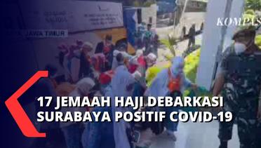 Bertambah 4 Orang, Kini Total Ada 17 Jemaah Haji Debarkasi Surabaya yang Positif Covid-19