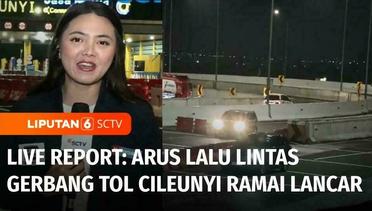 Live Report: Pantauan Arus Mudik, 5.000 Kendaraan Pemudik Melintasi Gerbang Tol Cileunyi | Liputan 6