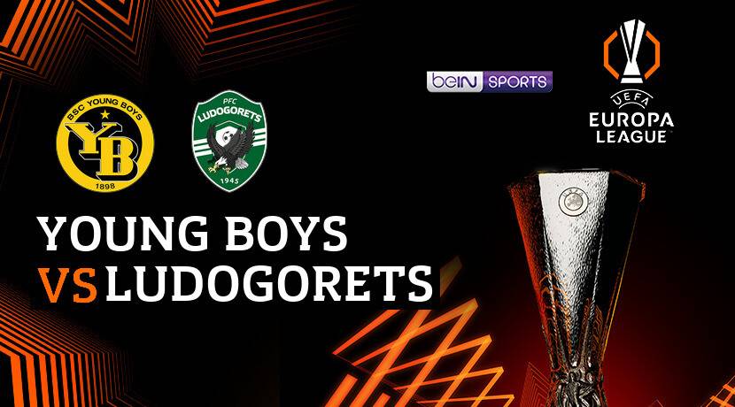 BSC Young Boys vs PFC Ludogorets Razgrad