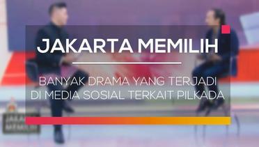 Banyak Drama yang Terjadi di Media Sosial Terkait Pilkada - Jakarta Memilih
