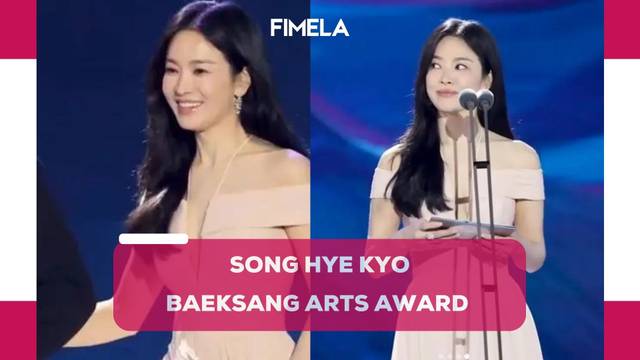 6 Gaya Memukau Song Hye Kyo di Baeksang Arts Awards 2024, Pernah 7 Tahun Absen