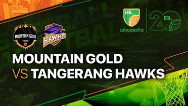 Full Match | Mountain Gold Timika vs Tangerang Hawks Basketball | IBL Tokopedia 2023
