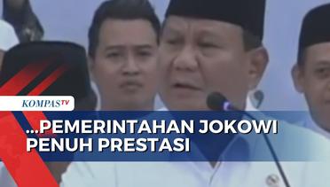 Kala Prabowo Puji Jokowi: Pemerintahan Beliau Penuh Prestasi!