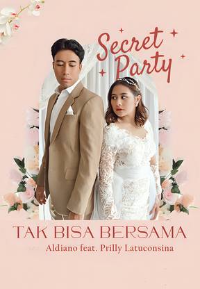 Secret Party Tak bisa bersama Vidi Aldiano Feat Prilly latuconsina