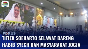 Ribuan Masyarakat Jogja Hadiri Selawat Bareng Habib Syech dan Titiek Soeharto | Fokus