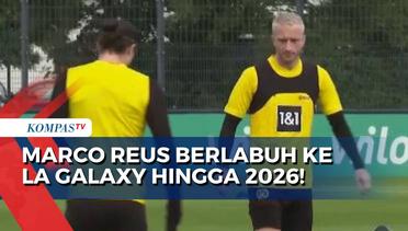 Marco Reus Berlabuh ke LA Galaxy hingga 2026