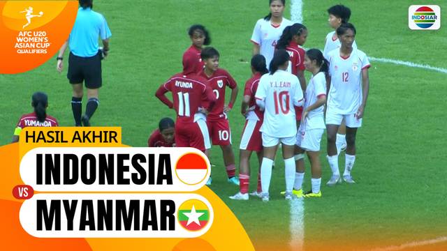 Hasil Akhir Pertandingan - Indonesia vs Myanmar | AFC U20 Women’s Asian Cup Qualifiers