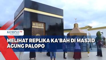 Melihat Replika Ka'bah di Masjid Agung Kota Palopo
