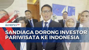 Menparekraf Sandiaga Uno Dorong Investor Kembangkan Pariwisata Indonesia