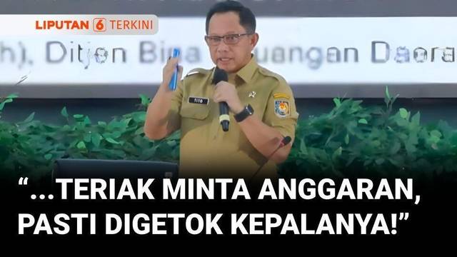 Tito Ancam Daerah yang Banyak Uang Tapi Teriak Minta Tambah Dana: "Pasti Digetok Kepalanya Nanti!" | Liputan 6