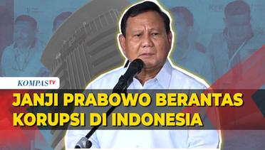 Janji Prabowo Berantas Korupsi di Indonesia: Perbaiki Kualitas Hidup Penegak Hukum