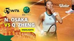 Naomi Osaka vs Qinwen Zheng - Highlights | WTA Internazionali BNL d'Italia 2024