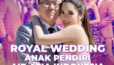 Royal Wedding Anak Pendiri Air Asia Indonesia, Resepsi Rasa Konser, Sovenir Bikin Geleng-geleng